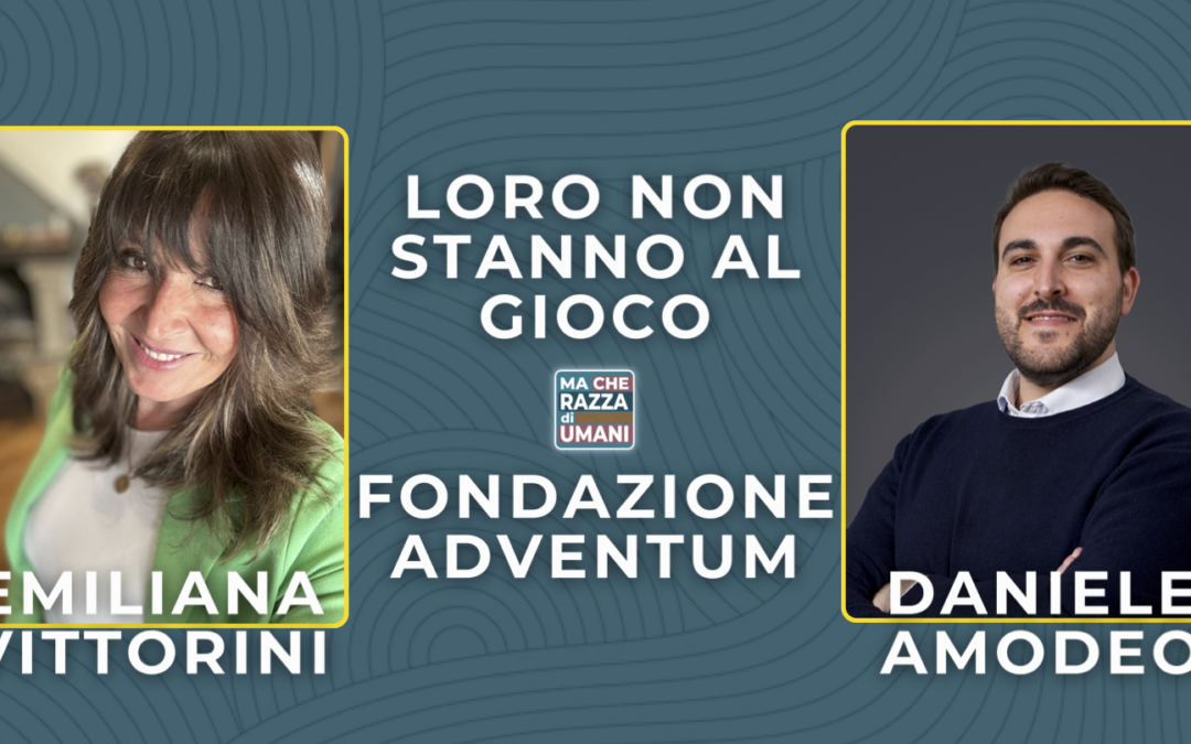 Fondazione Adventum non sta al gioco