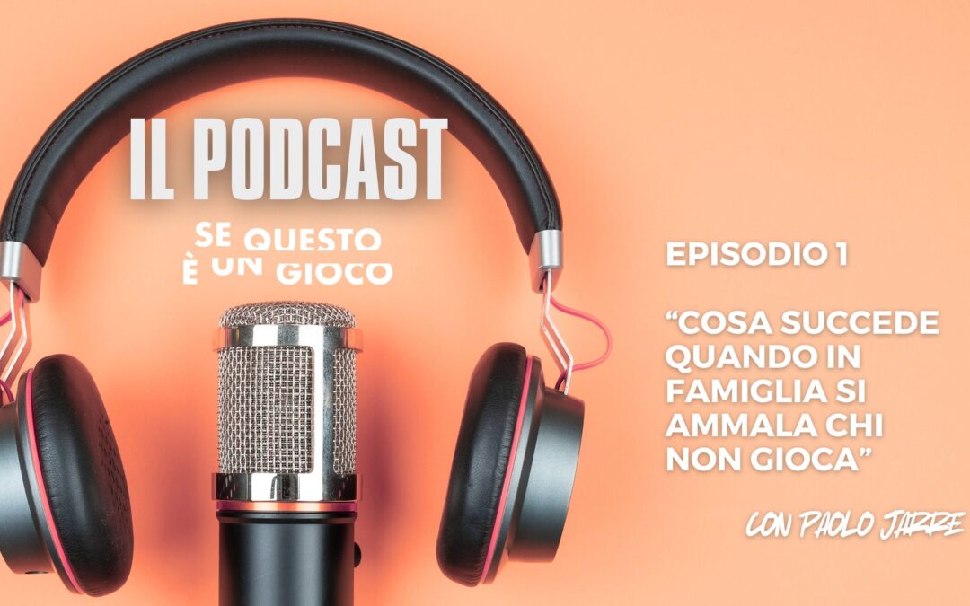 Quando in famiglia si ammala anche chi non gioca